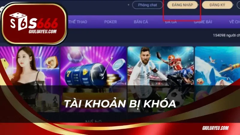 Đăng nhập S666 tài khoản bị khóa