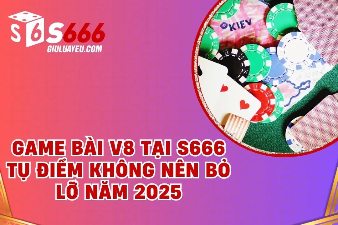 Game bài V8 tại S666