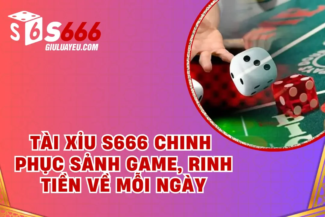tài xỉu S666