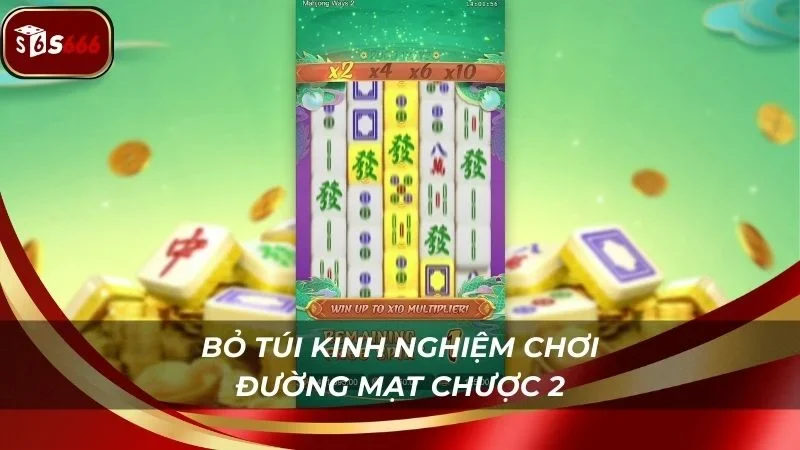 Kinh nghiệm cược Mahjong Ways 2 của cao thủ